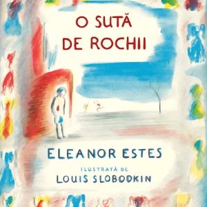 Carte citită la 5 și 7 ani - Cele 100 de rochii, Eleanor Estes